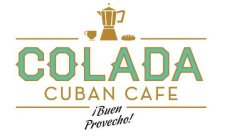 COLADA CUBAN CAFE ¡BUEN PROVECHO!
