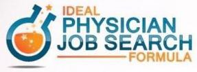 IDEAL PHYSICIAN JOB SEARCH FORMULA