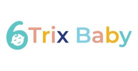 6 TRIX BABY