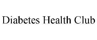 DIABETES HEALTH CLUB