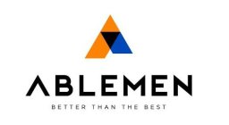 ABLEMEN BETTER THAN THE BEST