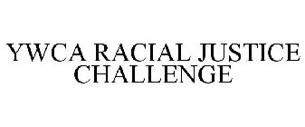 YWCA RACIAL JUSTICE CHALLENGE