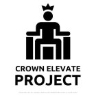 CROWN ELEVATE PROJECT