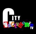 CITY UNCENSORED TV