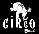 CIRCO BY U UTOPIA