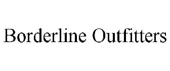 BORDERLINE OUTFITTERS