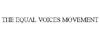 THE EQUAL VOICES MOVEMENT