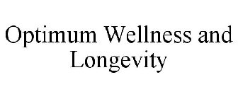 OPTIMUM WELLNESS AND LONGEVITY