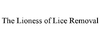 THE LIONESS OF LICE REMOVAL