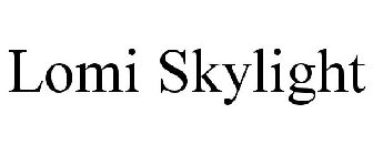 LOMI SKYLIGHT