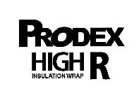 PRODEX HIGH R INSULATION WRAP