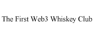 THE FIRST WEB3 WHISKEY CLUB