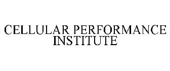 CELLULAR PERFORMANCE INSTITUTE