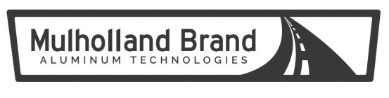MULHOLLAND BRAND ALUMINUM TECHNOLOGIES