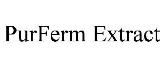 PURFERM EXTRACT