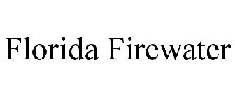 FLORIDA FIREWATER