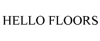 HELLO FLOORS