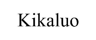 KIKALUO