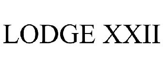 LODGE XXII