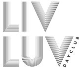 LIV LUV DAYCLUB