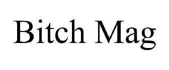 BITCH MAG