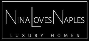 NINA LOVES NAPLES LUXURY HOMES