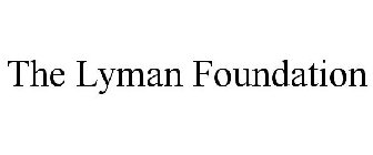 THE LYMAN FOUNDATION