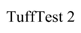 TUFFTEST 2