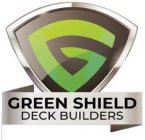G GREEN SHIELD DECK BUILDERS
