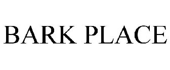 BARK PLACE