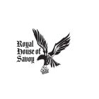 ROYAL HOUSE OF SAVOY