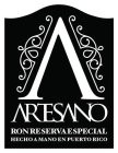 A ARTESANO RON RESERVA ESPECIAL HECHO A MANO EN PUERTO RICO