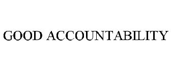 GOOD ACCOUNTABILITY