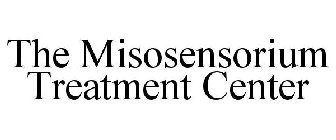 THE MISOSENSORIUM TREATMENT CENTER