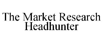 THE MARKET RESEARCH HEADHUNTER