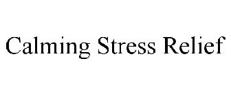 CALMING STRESS RELIEF