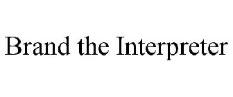 BRAND THE INTERPRETER