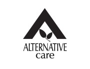 A ALTERNATIVE CARE