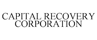 CAPITAL RECOVERY CORPORATION