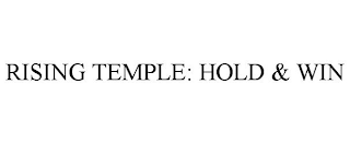 RISING TEMPLE: HOLD & WIN