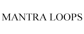 MANTRA LOOPS