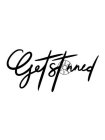 GETSTONNED