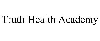 TRUTH HEALTH ACADEMY