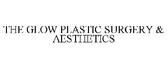 THE GLOW PLASTIC SURGERY & AESTHETICS