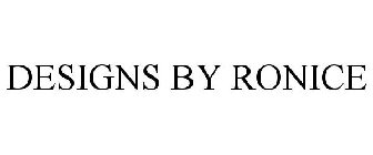 DESIGNS BY RONICE