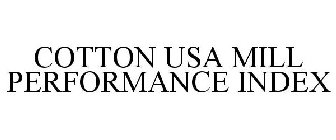 COTTON USA MILL PERFORMANCE INDEX