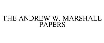 THE ANDREW W. MARSHALL PAPERS