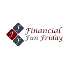 FFF FINANCIAL FUN FRIDAY