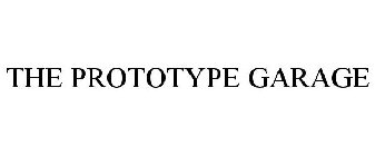THE PROTOTYPE GARAGE