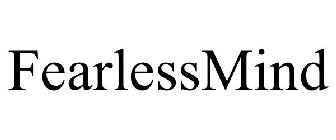 FEARLESSMIND